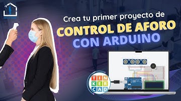 #004 ¡Crea tu primer Control de aforo de cualquier espacio con Arduino! 🚦