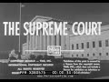 &quot;THE SUPREME COURT&quot; 1949 EDUCATIONAL FILM    UNITED STATES SUPREME COURT IN ROOSEVELT ERA  XD80575