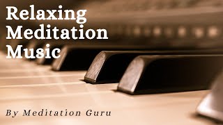Best Relaxing Piano Music for Meditation, Yoga, Sleep and Study [15 Minute]