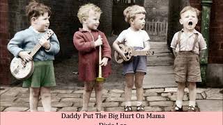 Daddy Put The Big Hurt On Mama   Dixie Lee chords