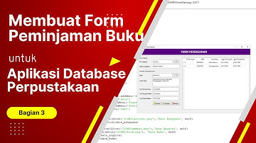 Membangun Aplikasi Database Perpustakaan Menggunakan Python GUI & MySQL | Membuat Form Peminjaman #3