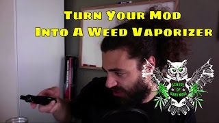 Turn Your Mod Into a Vaporizer for Weed | Dry Herb Vaporizer Sub-Herb Tank  | Dry Herb Atomizer