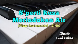 Download Lagu S'perti Rusa Merindukan Air - Piano Instrumental + Lirik. MP3