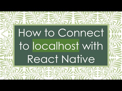 How to Connect to localhost with React Native