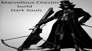 Marvellous Chester build Dark Souls Remastered