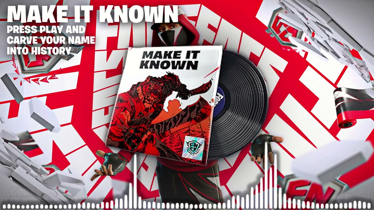 Fortnite Make It Known Lobby Music Pack (FNCS Chapter 5 Season 1)