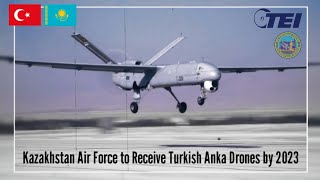 Kazakhstan Air Force to Receive Turkish Anka Drones by 2023