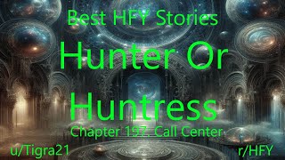 Best HFY Stories: Hunter Or Huntress Chapter 197: Call Center
