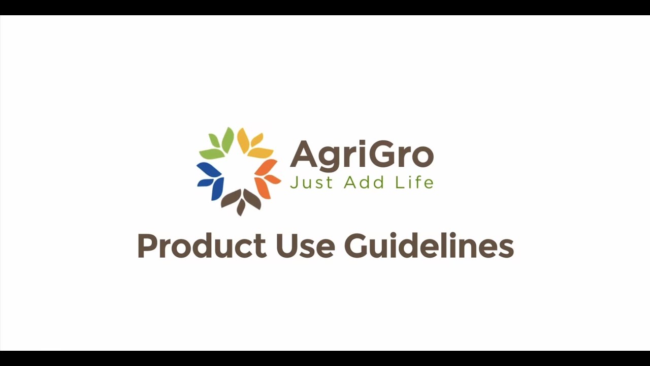 AgriGro Product Use Guidelines