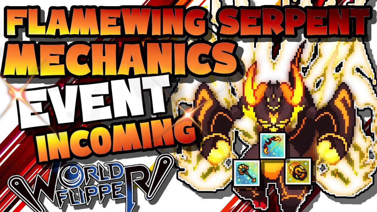 Flamewing Serpent Boss Event Mechanics and Breakdown!!! (Fire Ddrag) | World Flipper
