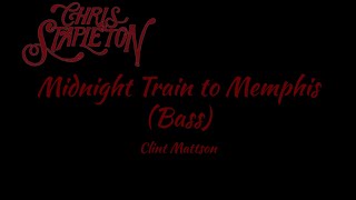Midnight Train to Memphis (Chris Stapleton)- Bass Cover