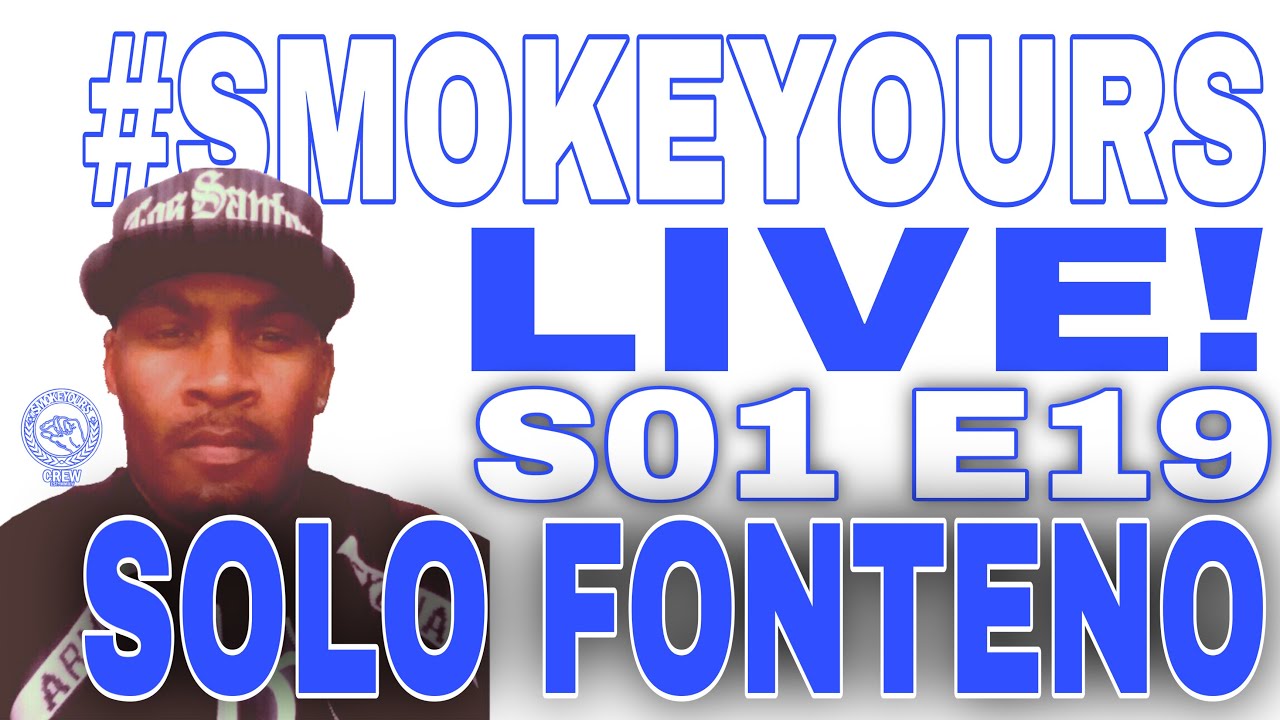 Solo Rapper Shawn Solo Fonteno tells us the perfect heist! #SMOKEYOURS LIVE S01 E19 ...