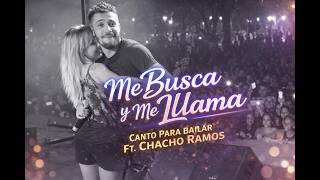 Canto Para Bailar Feat. Chacho Ramos - Me Busca y Me Llama (Lyric Video)