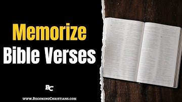 Why You Must Memorize Bible Verses