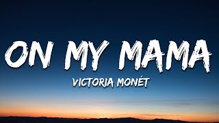 Victoria Monét - On My Mama (Lyrics)
