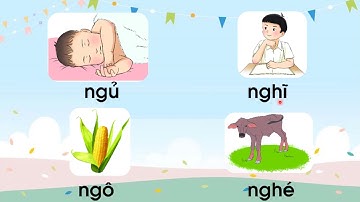 TIẾNG VIỆT LỚP 1 - CHÂN TRỜI SÁNG TẠO - TUẦN 4 - BÀI 4 - NG NGH - TIẾT 2