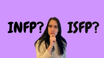 INFP vs ISFP - How to Tell Them Apart