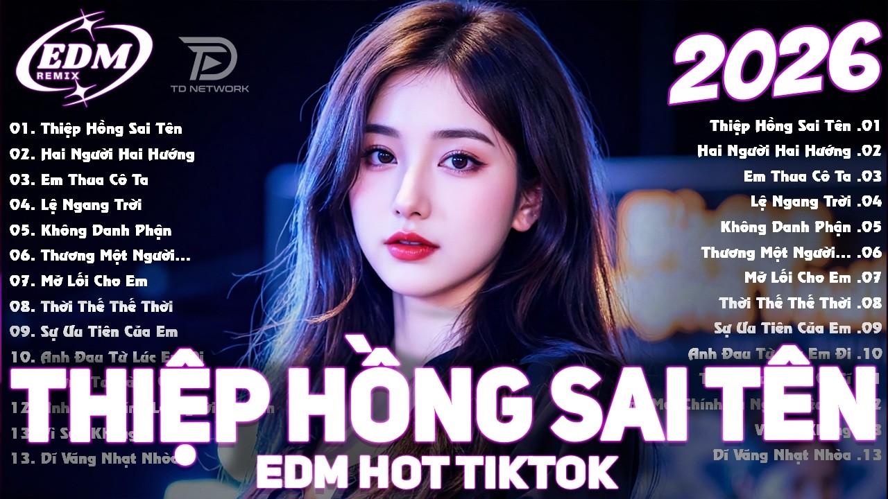 Thiệp Hồng Sai Tên Remix | BXH Nhạc Trẻ Remix Hay Nhất | Top 15 Bản EDM TikTok Hot Trend 2026