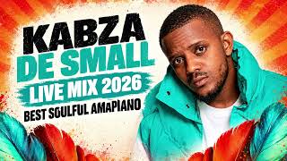 KABZA DE SMALL LIVE MIX 2026 | BEST SOULFUL AMAPIANO 17 OCTOBER 2026