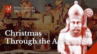 The History of Christmas Through the Ages