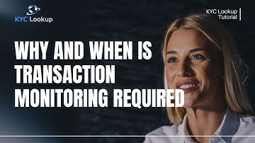 What is Transaction Monitoring | Why and when is Transaction Monitoring Required - AML Tutorial