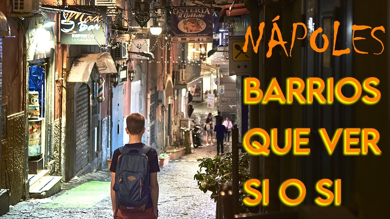 Explorando la ESENCIA VIBRANTE de Nápoles a través de sus BARRIOS más emblemáticos