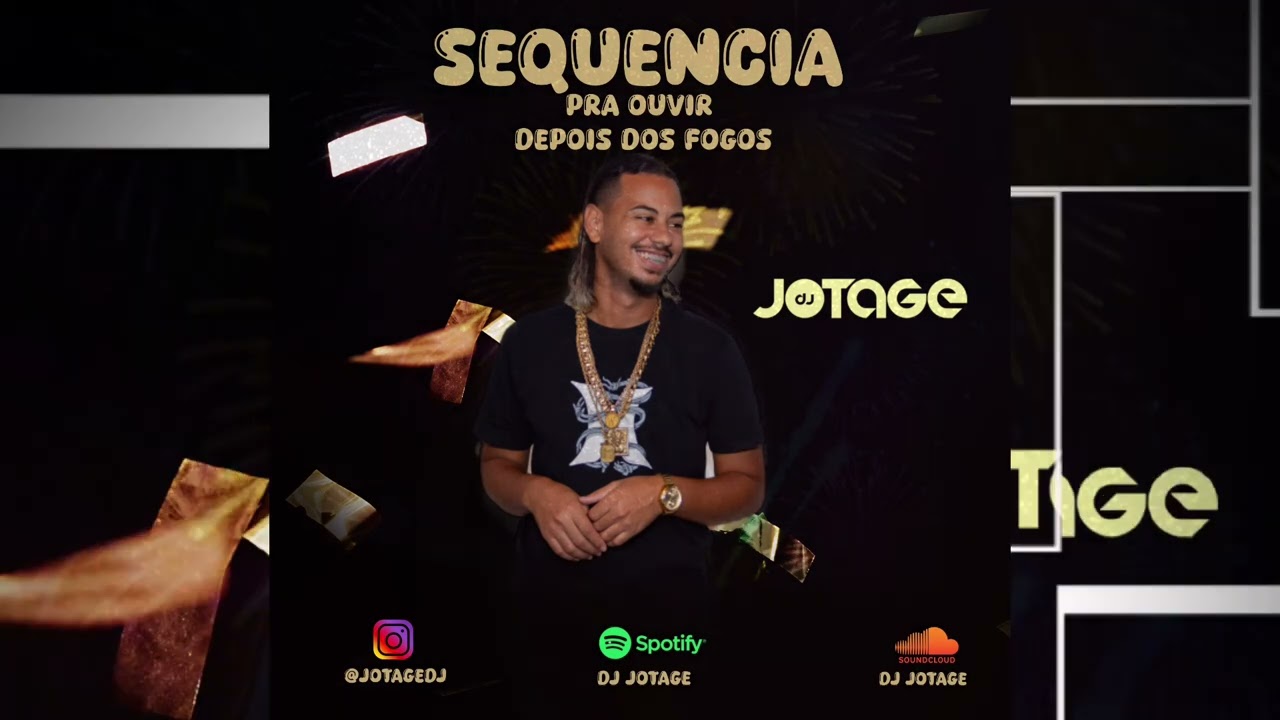 SEQUENCIA PRA OUVIR DEPOIS DOS FOGOS ((DJ JOTAGE )) 2026 