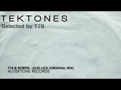 T78 & ROBPM - Acid Lick (Original Mix) [Autektone Records]