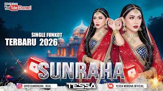 SUN RAHA FUNKOT SINGLE TERBARU DJ TESSA MORENA FEBRUARI 2026