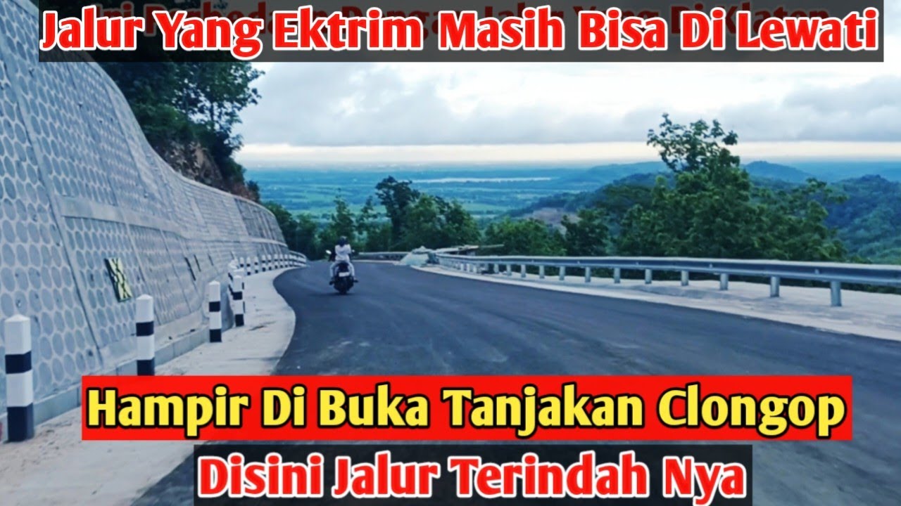 HAMPIR DIBUKA TANJAKAN CLONGOP DISINI JALUR TERINDAH NYA