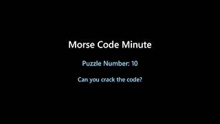 Morse Code Minute - 10