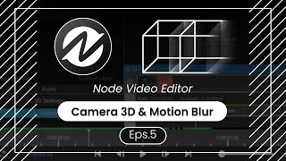 Basic 3D Camera & Motion Blur Tutorial in Node Video Editor Eps.5 - Indonesia