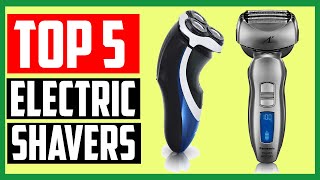 Top 5 Best Electric Shavers in 2020 Reviews – Buying Guide