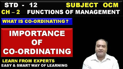 coordination and its importance | Chapter 2 Functions of management std 12 | Rakesh Aswani - Roc Sir