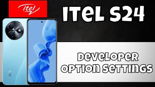 ITEL S24 Developers Option || ITEL S24 Developer Option Settings || How to enable Developer option