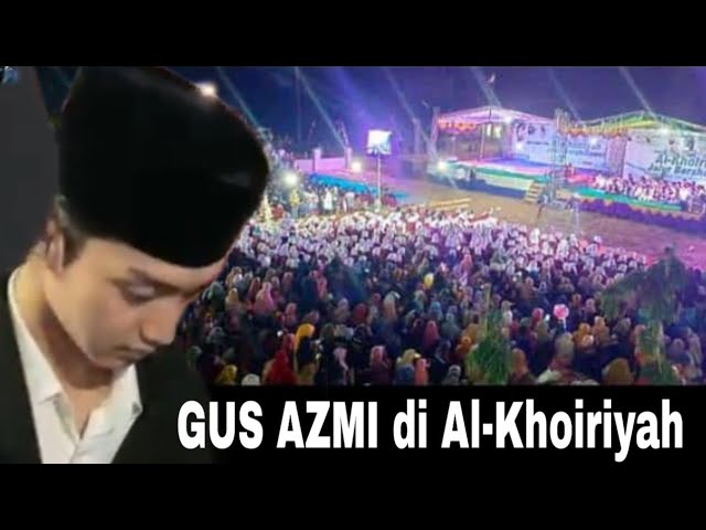 GUS AZMI DI AL-KHOIRIYAH class=