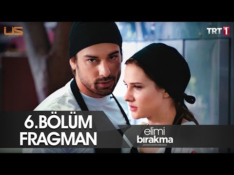 Elimi Bırakma 6.Bölüm Fragmanı