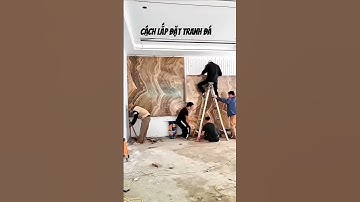 CÁCH LẮP ĐẶT TRANH ĐÁ XUYÊN SÁNG #noithat #tranhdantuong #chiasekinhnghiem #daoplat #dahoacuong