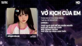 Download lagu Vở Kịch Của Em Remix (Bản Hot TikTok) - Thảo Nhi Cover ♫ Thật Quá Khó Để Anh Quên Người Remix TikTok