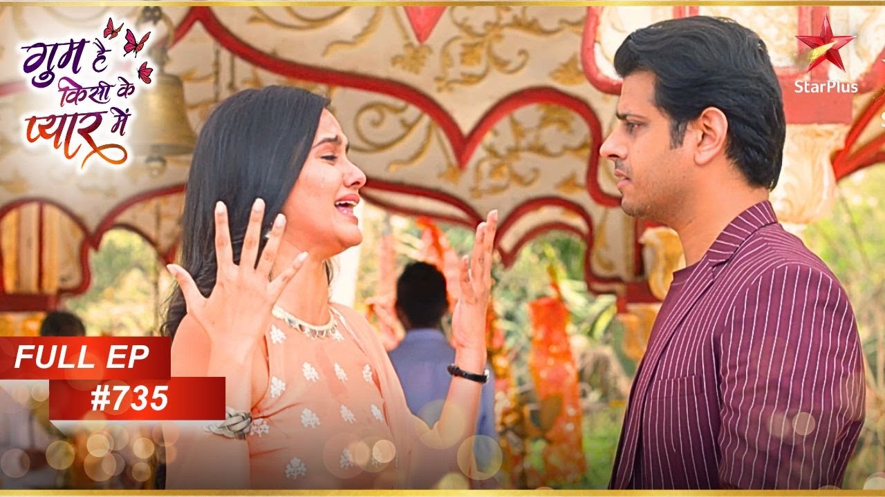 Sai अपना आपा खो बैठी! | Full Episode:735 | Ghum Hai Kisikey Pyaar Meiin