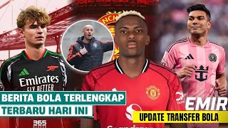 Berita Bola Terbaru Hari Ini  Mu Butuh Osimhen Arsenal Bajak Nico Paz Casemiro Gabung Inter Miami