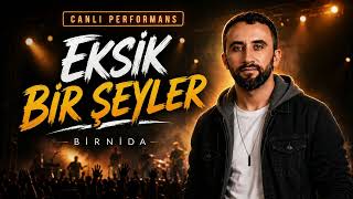 Eksik Bir Şeyler - Bi̇rni̇da Canlı Ai