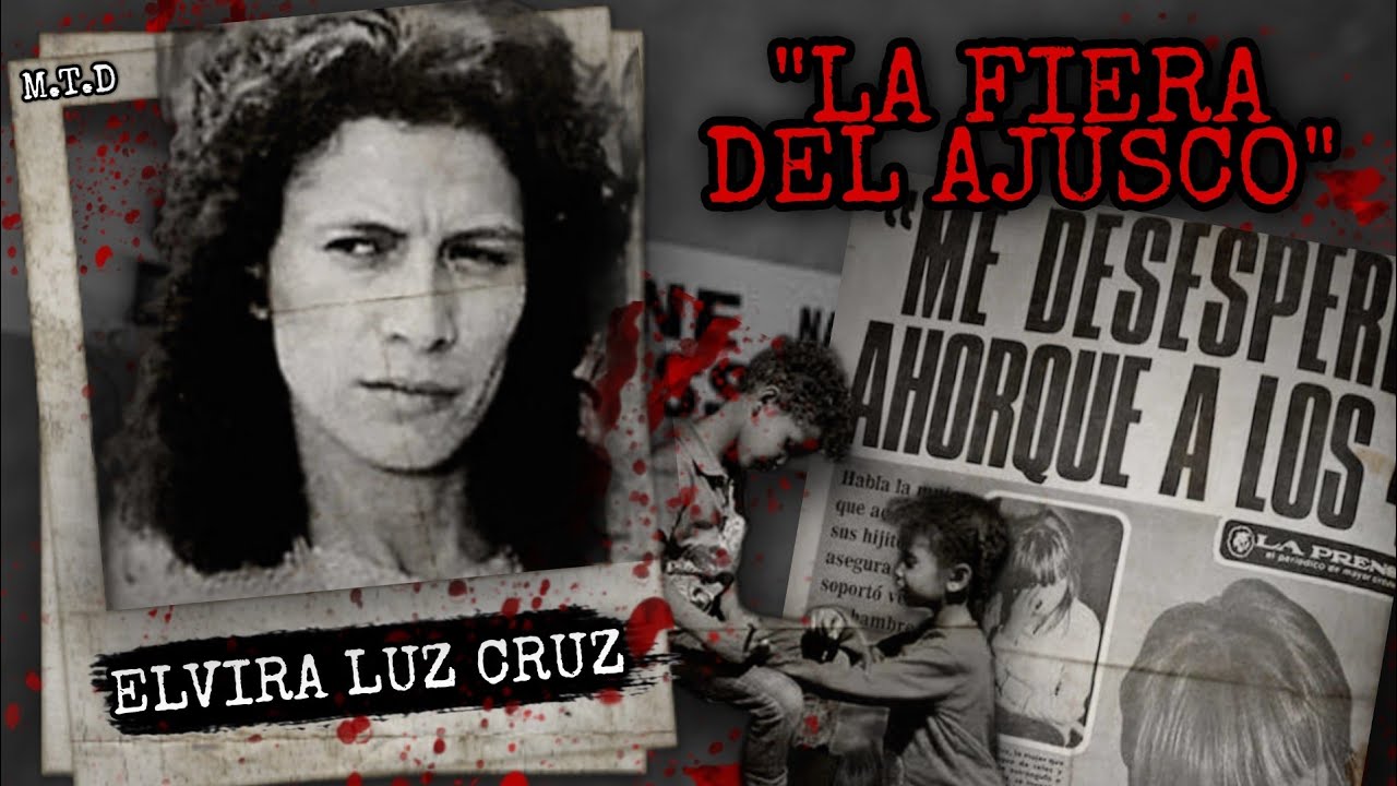 Quito la vida a Sus Hijos "La Fiera del Ajusco" Elvira Luz Cruz