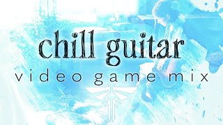 chill guitar | a video game music mix
