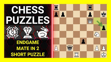 Chess Puzzles to Practice. Themes: Endgame, Mate in 2, Short puzzle. Learn Chess