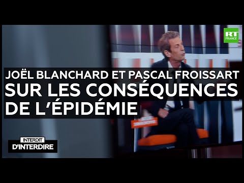 Interdit d’interdire - Joël Blanchard et Pascal Froissart sur les conséquences de l’épidémie