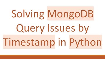 Solving MongoDB Query Issues by Timestamp in Python