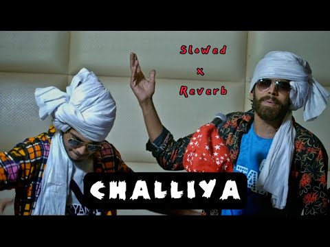 Challiya (Slowed &