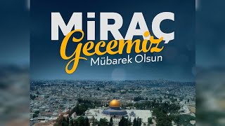 Miraç Gecemiz Mübarek Olsun İsra Suresi 1.Âyeti
