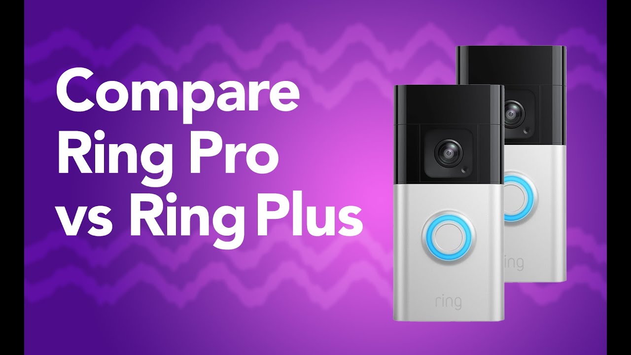 Compare Ring plus vs Ring Pro - YouTube